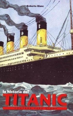 Portada de La Historia del Titanic/ The Titanic Story