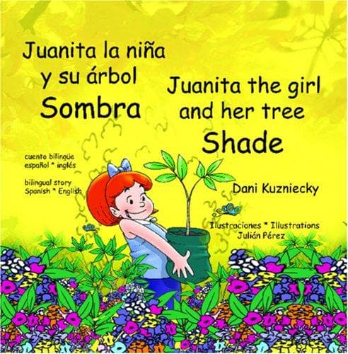 Portada de Juanita la nina y su arbol Sombra * Juanita the girl and her tree Shade