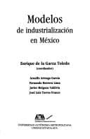 Portada de Modelos de industrialización en México