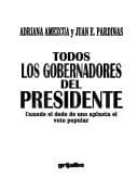 Portada de Todos los gobernadores del Presidente