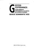 Portada de Gestos cotidianos acercamientos etnológicos a los Mayas de la Epoca Colonial