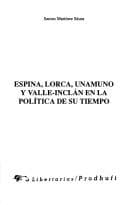 Portada de Espina, Lorca, Unamuno y Valle-Inclán en la política de su tiempo