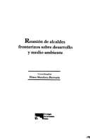 Portada de Reunión de Alcaldes Fronterizos sobre Desarrollo y Medio Ambiente