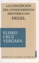 Portada de La concepción del conocimiento histórico en Hegel