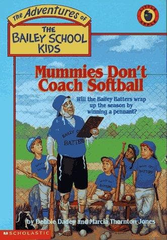 Portada de Mummies Don't Coach Softball (The Adventures of the Bailey School Kids, #21)