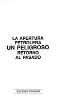 Portada de La apertura petrolera un peligroso retorno al pasado