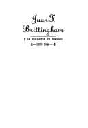 Portada de Juan F. Brittingham y la industria en México, 1859-1940