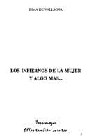 Portada de Los infiernos de la mujer y algo mas--