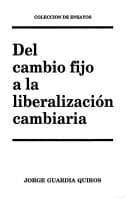 Portada de Del cambio fijo a la liberalización cambiaria