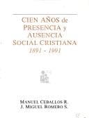Portada de Cien años de presencia y ausencia social cristiana, 1891-1991