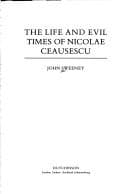 Portada de The life and evil times of Nicolae Ceausescu