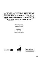 Portada de Acumulación de reservas internacionales y ajuste macroeconómico en siete países exportadores