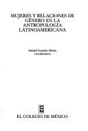 Portada de Mujeres y relaciones de género en la antropología latinoamericana