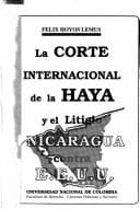 Portada de La Corte Internacional de La Haya y el litigio de Nicaragua contra los Estados Unidos