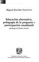 Portada de Educación alternativa, pedagogía de la pregunta y participación estudiantil