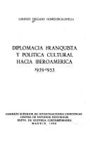 Portada de Diplomacía franquista y política cultural hacía Iberoamérica, 1939-1953