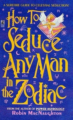 Portada de How to seduce any man in the zodiac