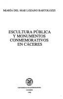 Portada de Escultura pública y monumentos conmemorativos in Cáceres