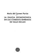 Portada de La Galicia decimonónica en las comedias bárbaras de Valle Inclán