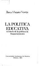 Portada de La política educativa a través de la política de financiamiento