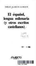 Portada de El español, lengua milenaria (y otros escritos castellanos)