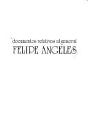 Portada de Documentos relativos al general Felipe Angeles.