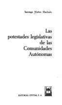Portada de Las potestades legislativas de las comunidades autónomas