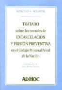 Portada de Tratado sobre las causales de excarcelación y prisión preventiva en el Código Procesal Penal de la Nación