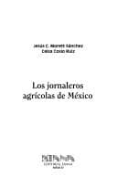 Portada de Los jornaleros agrícolas de México