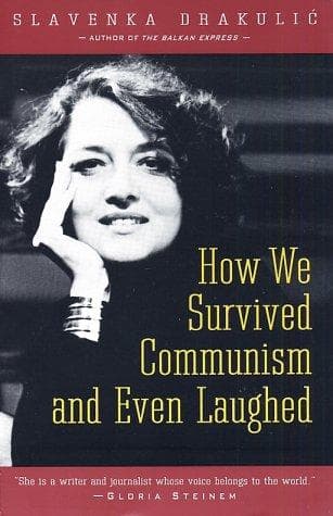 Portada de How we survived communism and even laughed