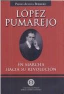 Portada de López Pumarejo en marcha hacia su revolución