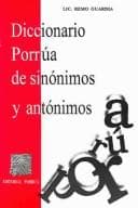Portada de Diccionario Porrúa de sinónimos y antónimos de la lengua española
