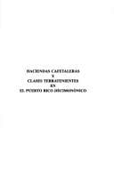 Portada de Haciendas cafetaleras y clases terratenientes en el Puerto Rico decimonónico