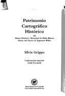 Portada de Patrimonio cartográfico histórico del Museo Histórico Municipal de Bahía Blanca, Museo del Puerto de Ingeniero White