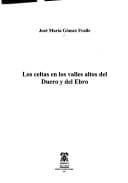 Portada de Los celtas en los valles altos del Duero y del Ebro