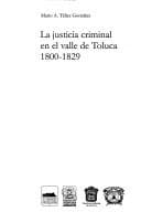 Portada de La justicia criminal en el valle de Toluca 1800-1829