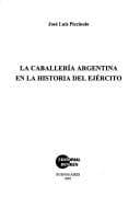 Portada de La caballería Argentina en la historia del ejército