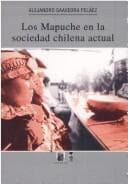 Portada de Los mapuche en la sociedad chilena actual