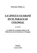 Portada de La lengua guaraní en el Paraguay colonial