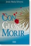 Portada de Con gloria morir