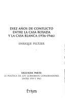 Portada de Diez años de conflicto entre la Casa Rosada y la Casa Blanca, 1936-1946