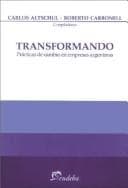 Portada de Transformando, prácticas de cambio en empresas argentinas