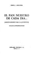 Portada de El pan nuestro de cada día-- meditaciones para la juventud