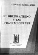 Portada de El Grupo Andino y las trasnacionales