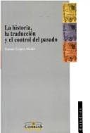 Portada de La historia, la traducción y el control del pasado