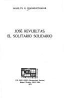 Portada de José Revueltas, el solitario solidario