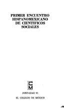 Portada de Primer Encuentro Hispanomexicano de Científicos Sociales.