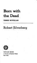 Portada de Born with the dead; three novellas.