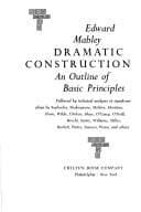 Portada de Dramatic construction; an outline of basic principles
