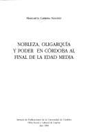 Portada de Nobleza, oligarquía y poder en Córdoba al final de la Edad Media